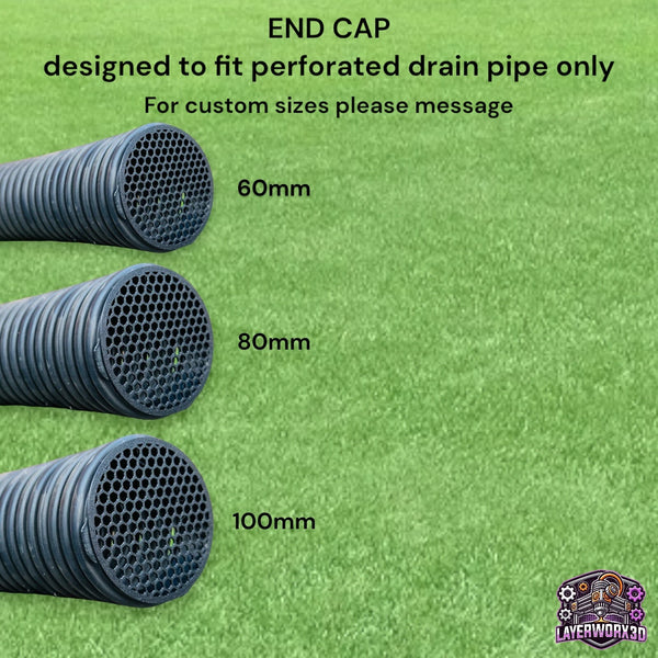 End Cap for 60/80/100mm Perforated Land Drain Pipe - Layerworx3d